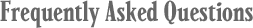 Frequently Asked Questions